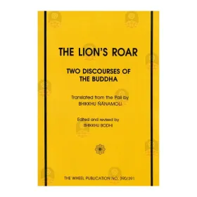 The Lion's Roar - Two Discourses Of The Buddha