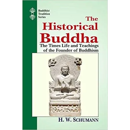 The Historical Buddha | Books | BuddhistCC Online BookShop | Rs 3,700.00