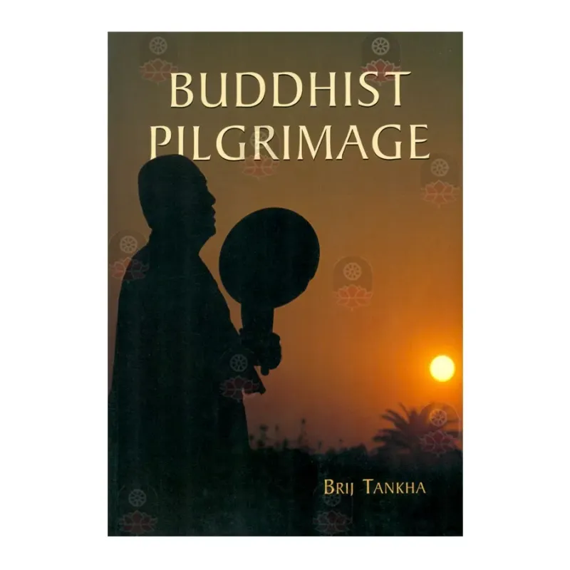 Buddhist Pilgrimage Buy Online Buddhistcc Online Bookshop